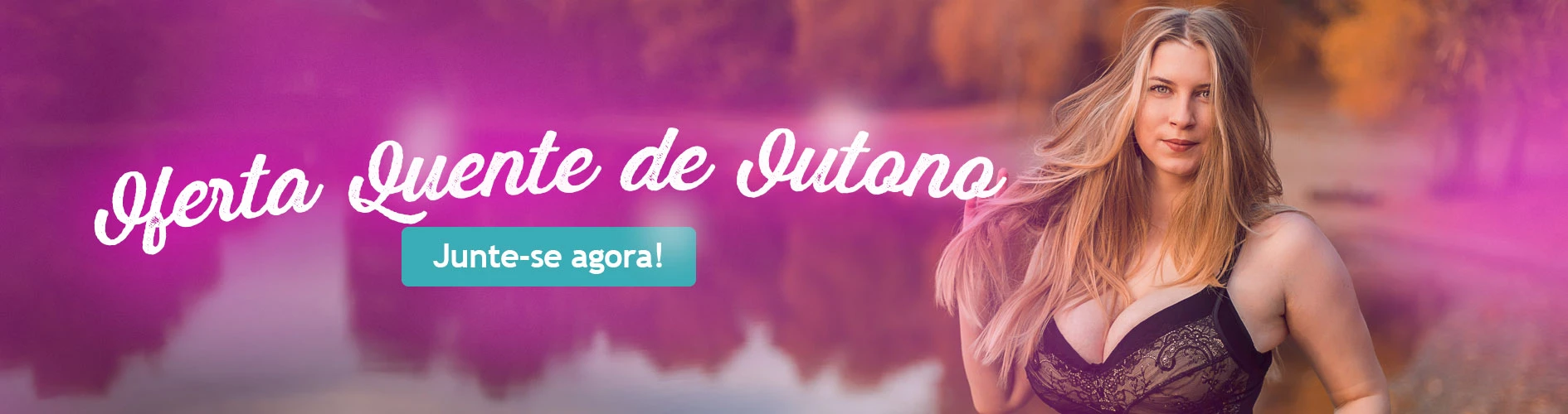 Oferta Quente de Outono